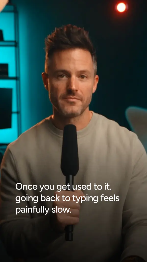 Once you get used to it, going back to typing feels painfully slow